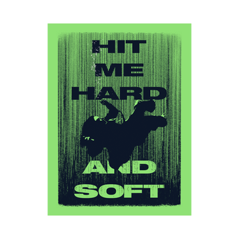 HIT ME HARD AND SOFT Green Poster