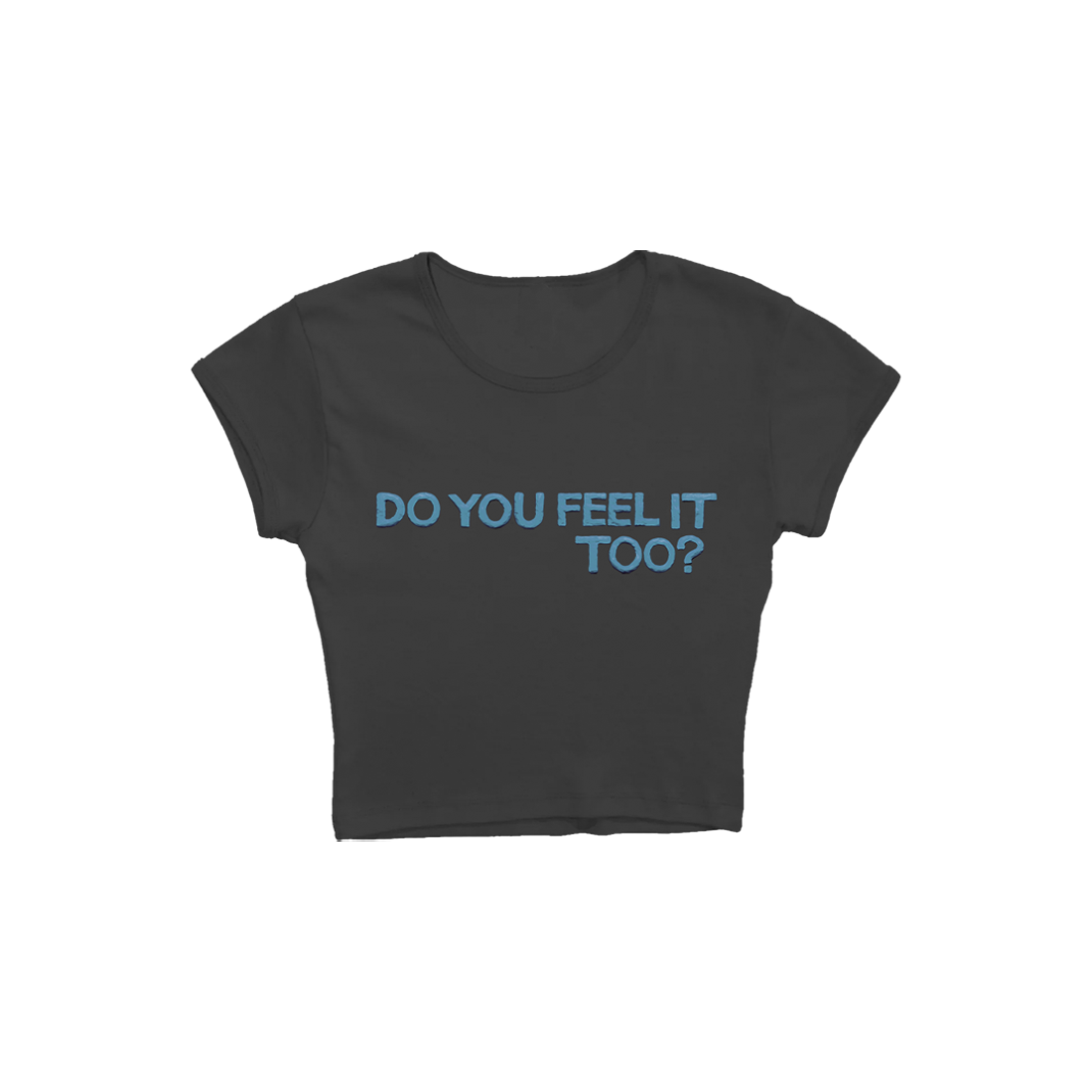 Do You Feel It Too? Crop Baby T-Shirt